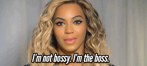 "I'm not bossy, I'm the boss" GIF