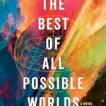 Cover of The Best of All Possible Worlds by Karen Lord