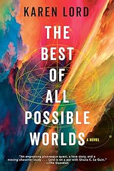 Cover of The Best of All Possible Worlds by Karen Lord