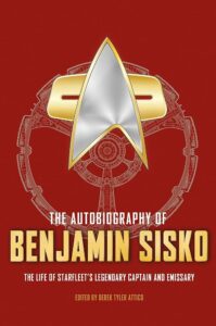 Cover of The Autobiography of Benjamin Sisko by Derek Tyler Attico